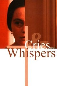 Cries & Whispers (Viskningar och rop)