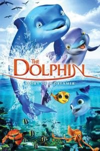 The Dolphin: Story of a Dreamer (El delfin: La historia de un sonador)