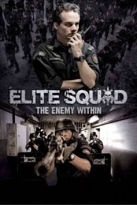 Elite Squad: The Enemy Within (Tropa de Elite 2: O Inimigo Agora e Outro)