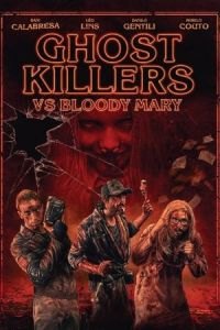 Ghost Killers vs. Bloody Mary (Exterminadores do AlA©m Contra a Loira do Banheiro)