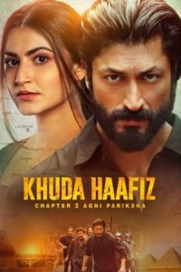 Khuda Haafiz Chapter 2 Agni Pariksha (Khuda Haafiz Chapter II: Agni Pariksha)