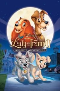 Lady and the Tramp 2: Scamp's Adventure (Lady and the Tramp II: Scamp's Adventure)
