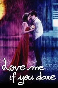 Love Me If You Dare (Jeux d'enfants)