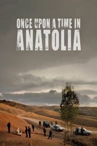 Once Upon a Time in Anatolia (Bir Zamanlar Anadolu'da)