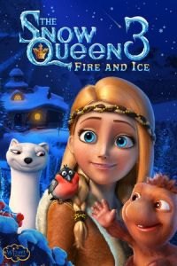 The Snow Queen 3 (Snezhnaya koroleva 3. Ogon i led)