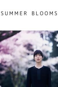 Summer Blooms (Shigatsu no nagai yume)