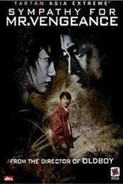 Sympathy for Mr. Vengeance (Boksuneun naui geot)