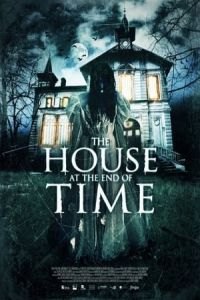 The House at the End of Time (La casa del fin de los tiempos)