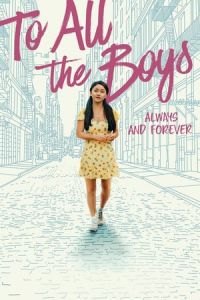 To All the Boys: Always and Forever