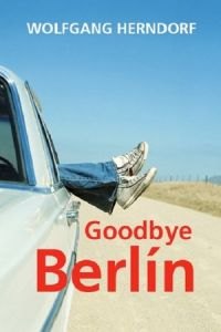 Goodbye Berlin (Tschick)