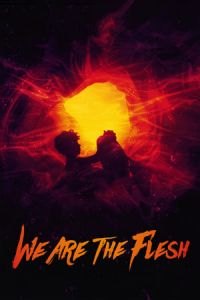 We Are the Flesh (Tenemos la carne)