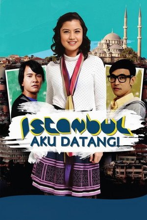 Istanbul Aku Datang! (2012)