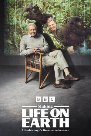 Making Life on Earth: Attenborough’s Greatest Adventure (2026)